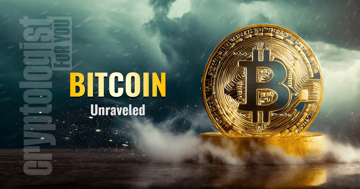 BITCOIN UNRAVELED